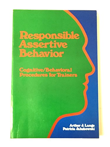 9780878221745: Responsible Assertive Behavior: Cognitive/Behavioral Procedures for Trainers