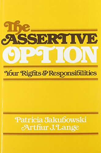 9780878221929: Assertive Option: Your Rights and Responsibilities