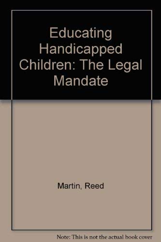 Stock image for Educating Handicapped Children: the Legal Mandate for sale by Lincbook