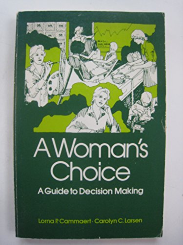 Stock image for A Woman's Choice: a Guide to Decision Making for sale by Eatons Books and Crafts