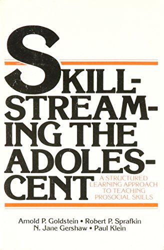 Imagen de archivo de Skillstreaming The Adolescent: A Structured Learning Approach To Teaching Prosocial Skills a la venta por Wonder Book