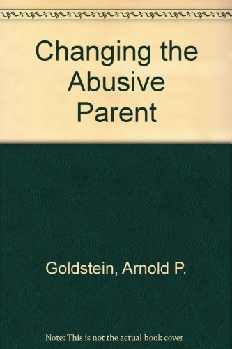 Stock image for Changing the Abusive Parent for sale by Bingo Used Books