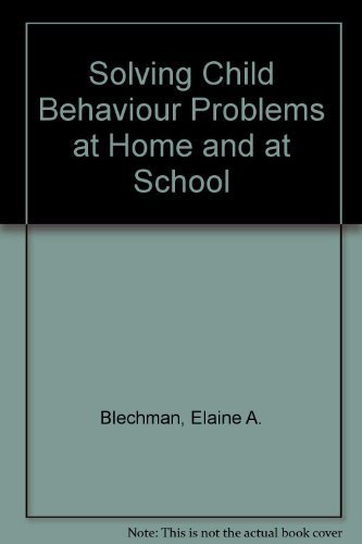 Beispielbild fr Solving Child Behavior Problems at Home and at School zum Verkauf von Better World Books