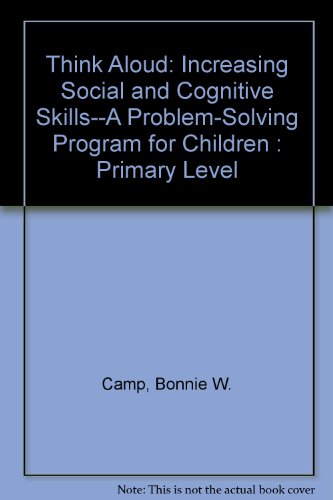 Stock image for (Out of Print)Think Aloud: Increasing Social and Cognitive Skills--A Problem-Solving Program for Children : Primary Level for sale by ThriftBooks-Atlanta