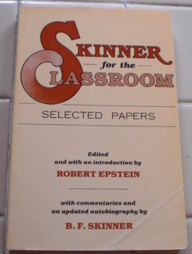 9780878222612: Skinner for the Classroom: Selected Papers