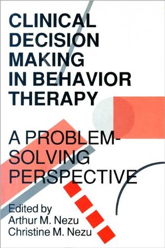 Imagen de archivo de Clinical Decision Making in Behavior Therapy : A Problem-Solving Perspective a la venta por Better World Books