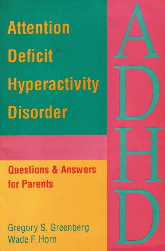 Stock image for Attention Deficit Hyperactivity Disorder: Questions & Answers for Parents for sale by Half Price Books Inc.
