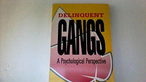 Stock image for Delinquent Gangs : A Psychological Perspective for sale by RareNonFiction, IOBA