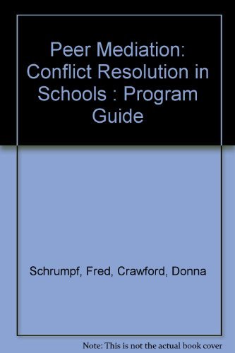 Imagen de archivo de Peer Mediation: Conflict Resolution in Schools : Program Guide a la venta por Irish Booksellers