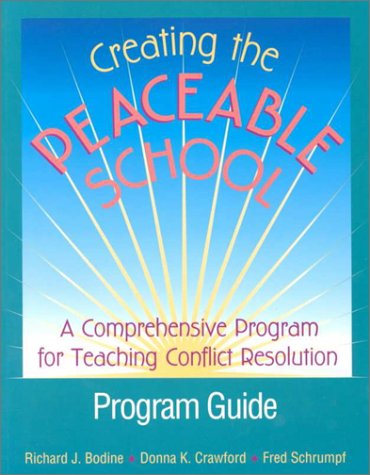 9780878223466: Creating the Peaceable School: A Comprehensive Program for Teaching Conflict Resolution
