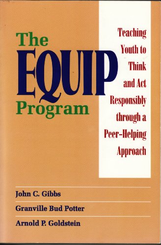 Beispielbild fr The EQUIP Program: Teaching Youth to Think and Act Responsibly Through a Peer - Helping Approach zum Verkauf von Books of the Smoky Mountains