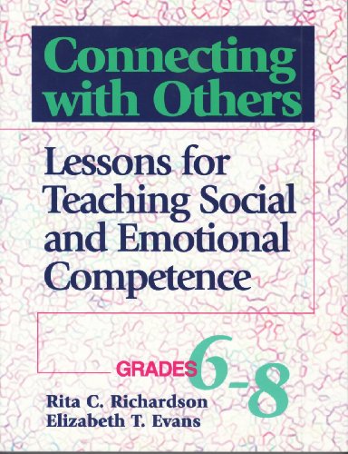 9780878223640: Connecting with Others, Grades 6-8: Lessons for Teaching Social and Emotional Competence