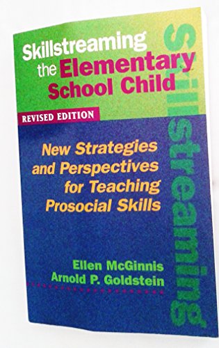 Beispielbild fr Skillstreaming the Elementary School Child : New Strategies and Perspectives for Teaching Prosocial Skills zum Verkauf von Better World Books