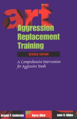 Imagen de archivo de Aggression Replacement Training: A Comprehensive Intervention for Aggressive Youth (OUT OF PRINT) a la venta por -OnTimeBooks-