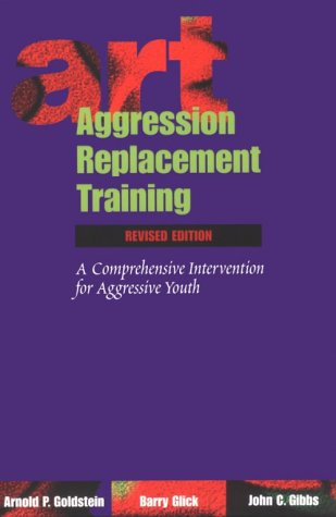 Stock image for Aggression Replacement Training: A Comprehensive Intervention for Aggressive Youth (OUT OF PRINT) for sale by ZBK Books