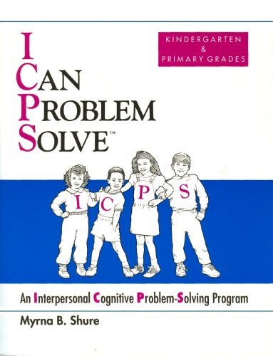 Beispielbild fr I Can Problem Solve : An Interpersonal Cognitive Problem Solving Program : Kindergarten & Primary Grades zum Verkauf von Irish Booksellers