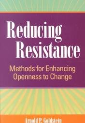 Stock image for Reducing Resistance : Methods for Enhancing Openness to Change for sale by Better World Books