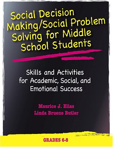 Stock image for Social Decision Making/social Problem Solving For Middle School Students: Skills And Activities For Academic, Social And Emotional Success for sale by Front Cover Books