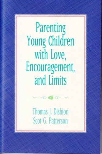 Imagen de archivo de Parenting Young Children With Love, Encouragement And Limits a la venta por Wonder Book