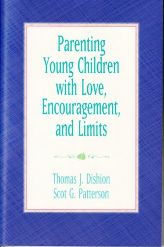 Stock image for Parenting Young Children With Love, Encouragement And Limits for sale by Wonder Book