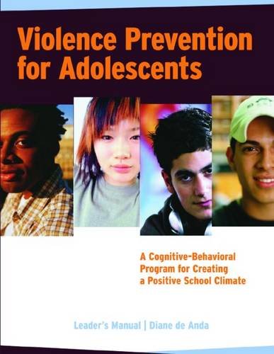 Imagen de archivo de Violence Prevention for Adolescents: A Cognitive-Behavioral Program for Creating a Positive School Climate a la venta por ThriftBooks-Atlanta