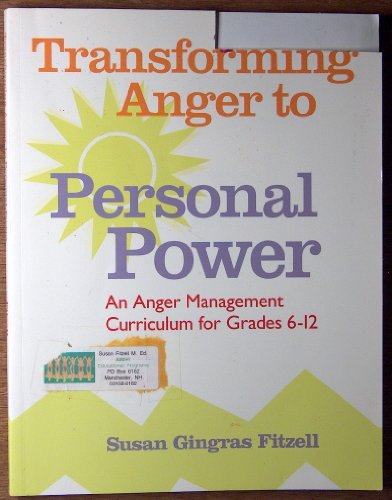 Stock image for (OUT OF PRINT)Transforming Anger to Personal Power: An Anger Management Curriculum for Grades 6-12 for sale by Wonder Book