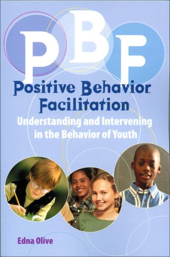 Stock image for PBF--Positive Behavior Facilitation : Understanding and Intervening in the Behavior of Youth for sale by Better World Books
