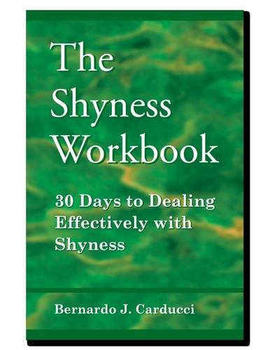 Stock image for The Shyness Workbook: 30 Days To Dealing Effectively With Shyness for sale by ThriftBooks-Atlanta