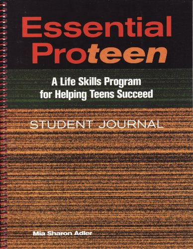 Stock image for Essential Proteen, Student Journal: A Life Skills Program for Helping Teens Succeed for sale by THE SAINT BOOKSTORE