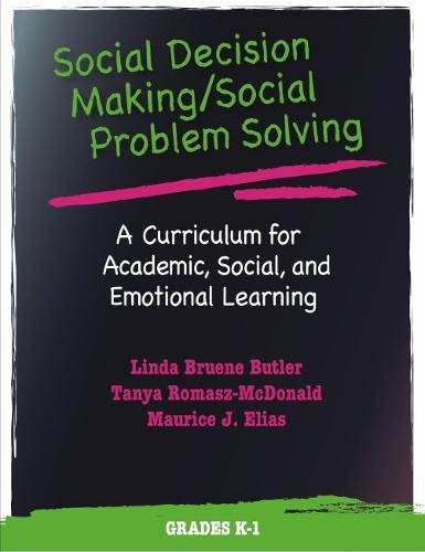 SOCIAL DECISION MAKING-GR K-1 (9780878226566) by Linda Bruene Butler; Tanya Romasz-McDonald; Maurice J. Elias
