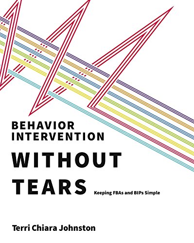9780878226894: Behavior Intervention Without Tears: Keeping FBAs and BIPs Simple