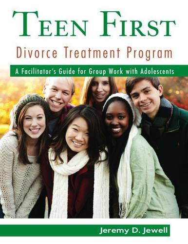 9780878226917: Teen First Divorce Treatment Program: A Facilitator’s Guide for Group Work with Adolescents