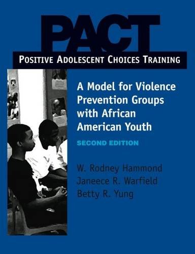 Stock image for Pact: Positive Adolescent Choices Training: A Model for Violence Prevention with African-American Youth, Program Guide for sale by THE SAINT BOOKSTORE