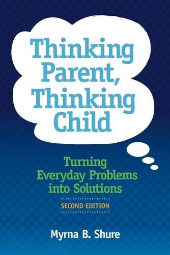 9780878227037: Thinking Parent, Thinking Child: Turning Everyday Problems into Solutions