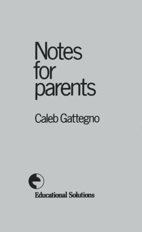 Notes for Parents: On the Teaching of Reading (9780878250219) by Gattegno, Caleb