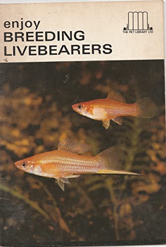 Stock image for Enjoy Breeding Livebearers for sale by Solomon's Mine Books