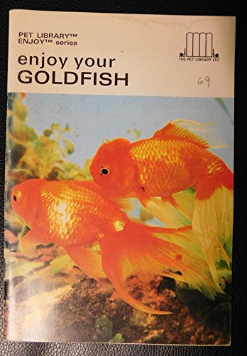 Beispielbild fr Enjoy Your Goldfish zum Verkauf von Ed Buryn Books