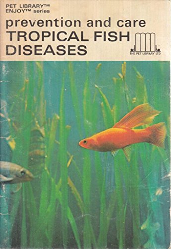 Beispielbild fr Prevention and Care of Tropical Fish Diseases zum Verkauf von Better World Books