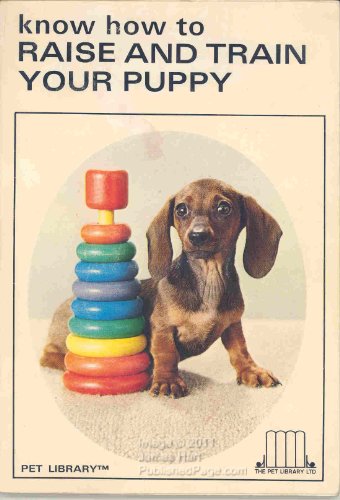 Stock image for Know How to Raise and Train Your Puppy for sale by ThriftBooks-Dallas