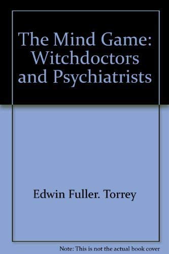 Stock image for The Mind Game: Witchdoctors and Psychiatrists for sale by GF Books, Inc.
