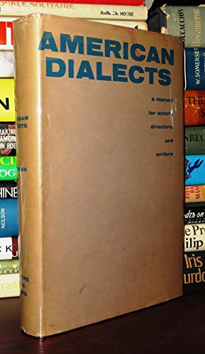 Stock image for American Dialects: A Manual for Actors, Directors, and Writers for sale by Abacus Bookshop