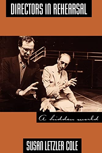 Imagen de archivo de Directors in Rehearsal: A Hidden World (Theatre Arts Book) a la venta por WorldofBooks