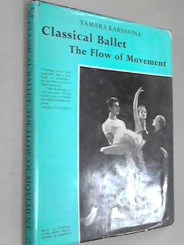 Beispielbild fr Classical Ballet : The Flow of Movement zum Verkauf von Better World Books