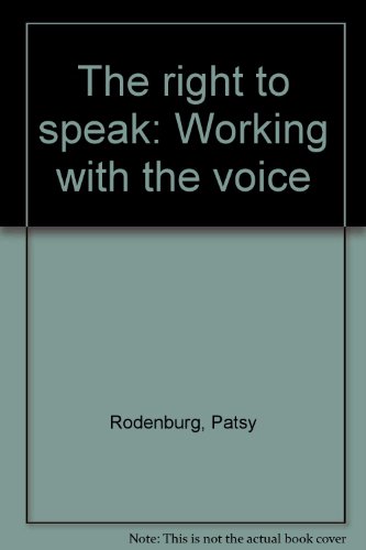 9780878300549: The right to speak: Working with the voice