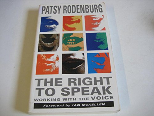 Beispielbild fr The Right to Speak : Working with the Voice zum Verkauf von Better World Books