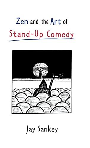 Imagen de archivo de Zen and the Art of Stand-Up Comedy (Theatre Arts (Routledge Hardcover)) a la venta por Chiron Media