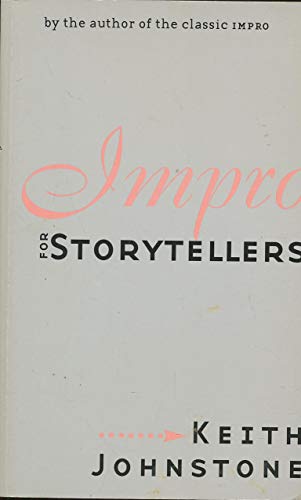 Beispielbild fr Impro for Storytellers zum Verkauf von Seattle Goodwill