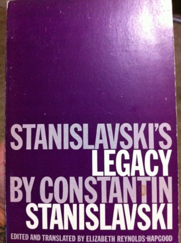 9780878301270: Stanislavski's Legacy: A Collection of Comments on a Variety of Aspects of an Actor's Art and Life (Theatre Arts (Routledge Paperback))