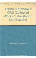 9780878301294: Artistic Notebooks: CWE: Vol 5 (The Collected Works of Konstantin Stanislavsky)