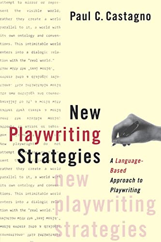 Stock image for New Playwriting Strategies : A Language-Based Approach to Playwriting for sale by Light and Shadow Books